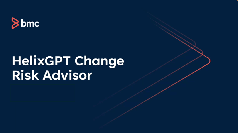 BMC HelixGPT Change Risk Advisor：全新 AI Agent 登場
